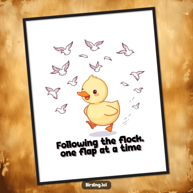Funny free printable wall art featuring a happy duckling trailing behind a flock of swooping birds, a cute and funny downloadable piece.