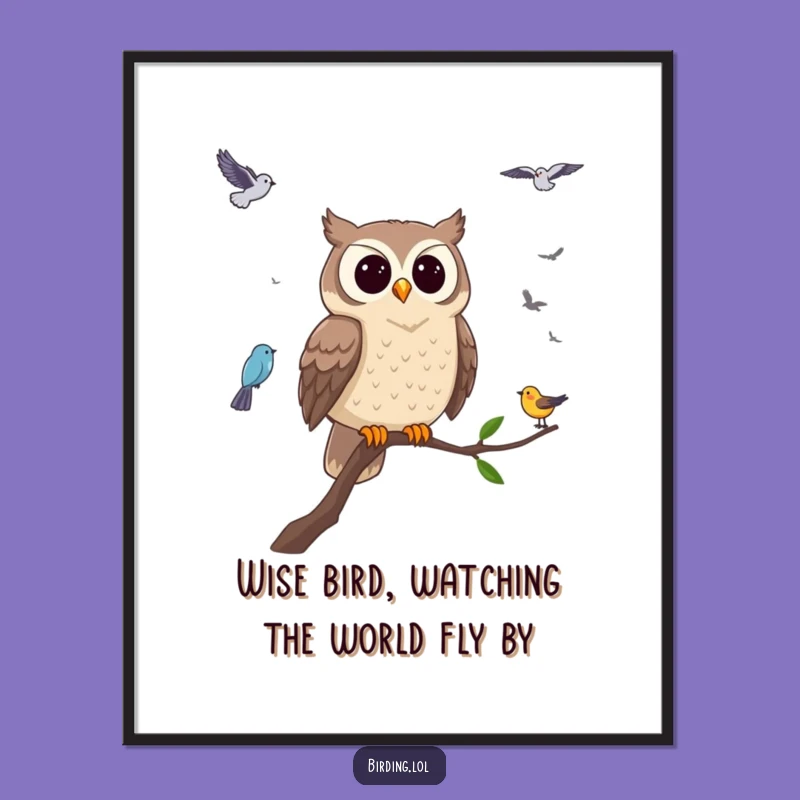 Free Printable Wall Art: Wise Owl's Bird Watching Humor Downloadable Decor