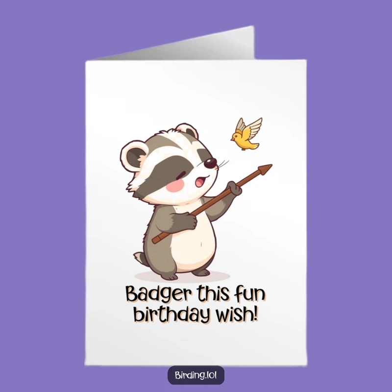 Free Printable Birthday Card: Badger Points Out Bird Funny Gift